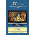 Nativity Dramas: Four Nontraditional Christmas Plays for All Ages - Paperback