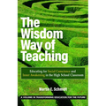 The Wisdom Way of Teaching: Educating for Social Conscience and Inner Awakening in the High School Classroom - Hardcover