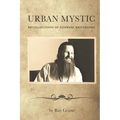 Urban Mystic: Recollections of Goswami Kriyananda - Paperback