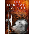 The Medieval Soldier in the Wars of the Roses: In the Wars of the Roses - Paperback