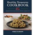 Healthy Treasures Cookbook: Fabulous Nutritious Recipes and Helpful Cooking Tips - Paperback