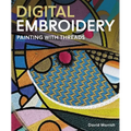 Digital Embroidery: Painting with Threads - Paperback