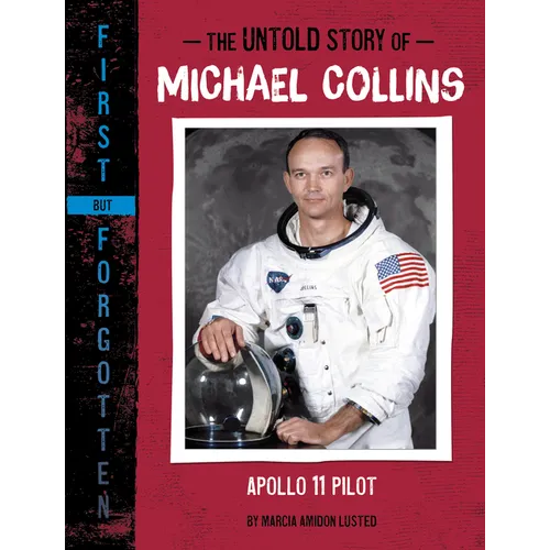 The Untold Story of Michael Collins: Apollo 11 Pilot - Hardcover