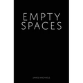 Empty Spaces - Paperback