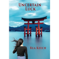 Uncertain Luck - Hardcover