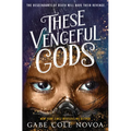 These Vengeful Gods - Hardcover