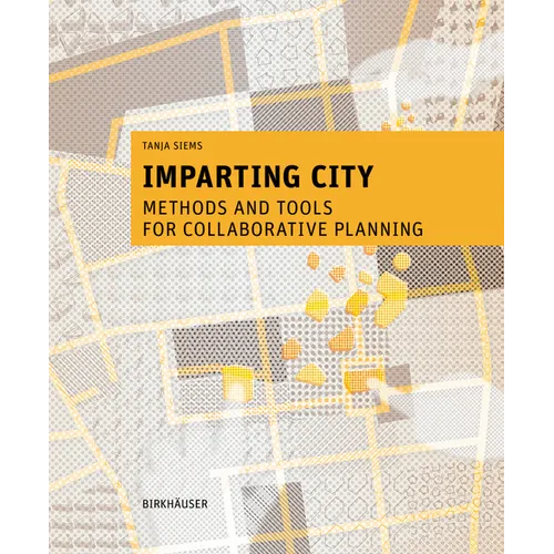 Imparting City: Methods and Tools for Collaborative Planning - Paperback