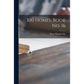 300 Homes, Book No. 16 - Paperback