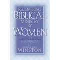 Recovering Biblical Ministry by Women - Paperback