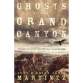 Ghosts of the Grand Canyon: Personal Encounters That Will Have You on the Edge - Paperback