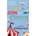Off to Join the Circus - Hardcover