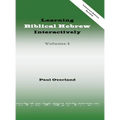 Learning Biblical Hebrew Interactively, I (Instructor Edition, Revised) - Hardcover