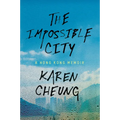 The Impossible City: A Hong Kong Memoir - Paperback
