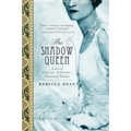 The Shadow Queen: A Novel of Wallis Simpson, Duchess of Windsor - Paperback