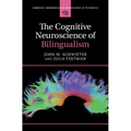 The Cognitive Neuroscience of Bilingualism - Hardcover