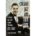 Chicago Jazz and Then Some: As Told by One of the Original Chicagoans, Jess Stacy - Paperback