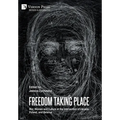 Freedom Taking Place: War, Women and Culture at the Intersection of Ukraine, Poland, and Belarus - Hardcover