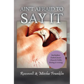 Ain't Afraid to Say It - Paperback