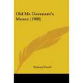 Old Mr. Davenant's Money (1908) - Paperback