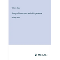 Songs of Innocence and of Experience: in large print - Paperback