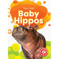 Baby Hippos - Library Binding