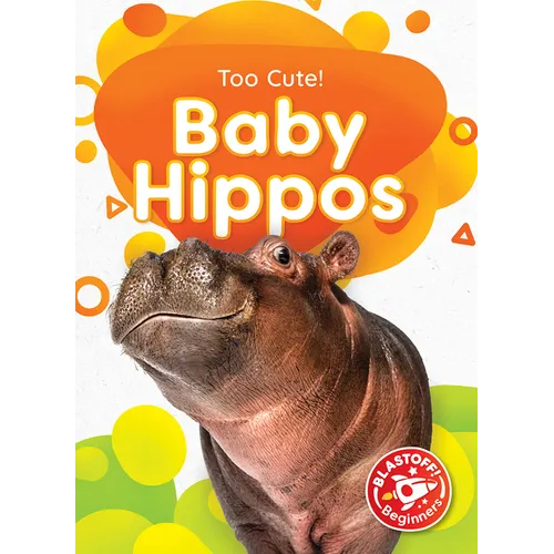 Baby Hippos - Library Binding