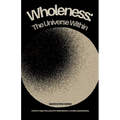 Wholeness: The Universe Within - Paperback