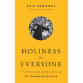 Holiness for Everyone: The Practical Spirituality of St. Josemaria Escriva - Paperback