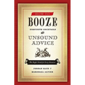 How to Booze: Exquisite Cocktails and Unsound Advice - Paperback
