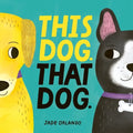 This Dog. That Dog. - Board Book