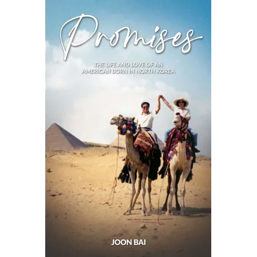 Promises: The Life and Love of an American Born in North Korea - Hardcover