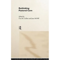 Rethinking Pastoral Care - Hardcover