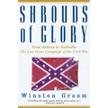 Shrouds of Glory: From Atlanta to Nashville: The Last Great Campaign of the Civil War - Paperback