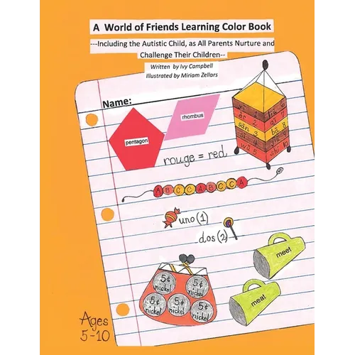 A World of Friends Learning Color Book: Including the Autistic Child, as All Parents Nurture and Challenge Their Children - Paperback