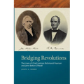 Bridging Revolutions: The Lives of Chief Justices Richmond Pearson and John Belton O'Neall - Paperback