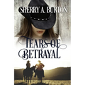 Tears of Betrayal: A Second Chance After Betrayal Romance - Paperback