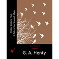 Under Drake's Flag: A Tale of the Spanish Main - Paperback
