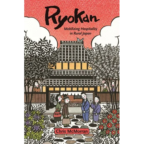 Ryokan: Mobilizing Hospitality in Rural Japan - Paperback