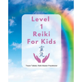 Level 1 Reiki for Kids - Paperback