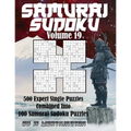 Sudoku Samurai Puzzles Large Print for Adults and Kids Expert Volume 19: 500 Expert Level Sudoku Puzzles Combined to Make 100 Samurai Sudoku Puzzles - Paperback