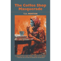 The Coffee Shop Masquerade - Paperback