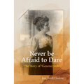 Never Be Afraid To Dare: The Story of 'General Jack' - Paperback