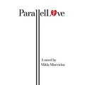 Parallel Love - Hardcover