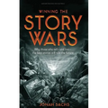 Winning the Story Wars: Why Those Who Tell-And Live-The Best Stories Will Rule the Future - Hardcover