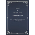 Book of Lenormand 2-Card-Draw Combinations: Your Complete Guide to 1,260 Card Pairings and Interpretations - Paperback