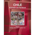 Chile Business Law Handbook Volume 1 Strategic Information and Basic Laws - Paperback