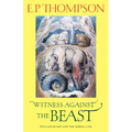 Witness Against the Beast: William Blake and the Moral Law - Paperback