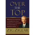 The Over the Top: Moving from Survival to Stability, from Stability to Success, from Success to Significance (Revised) - Paperback
