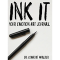 Ink It: Your Emotion Art Journal - Hardcover