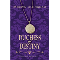 Duchess of Destiny - Paperback